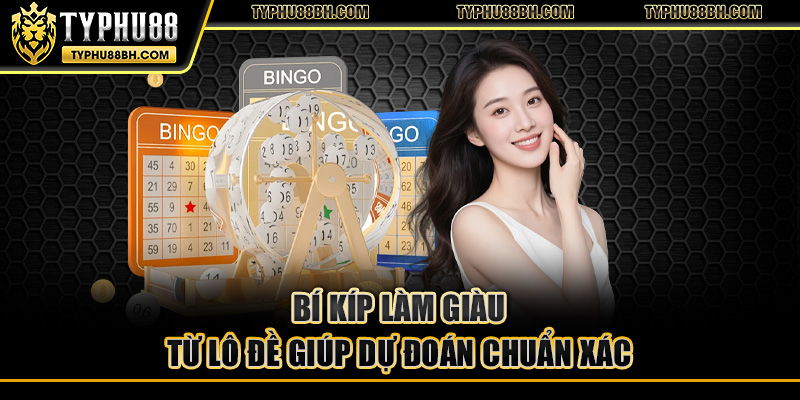 Bí kíp làm giàu từ lô đề giúp dự đoán chuẩn xác