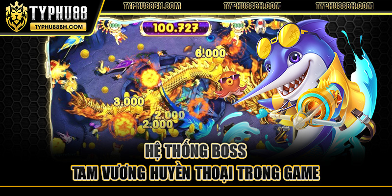 Bắn Cá 3king – Trải Nghiệm Săn Cá Đồ Họa Đỉnh Cao Hệ thống Boss Tam Vương huyền thoại trong game