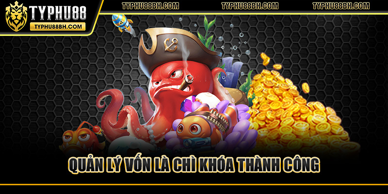 Quản lý vốn là chì khóa thành công